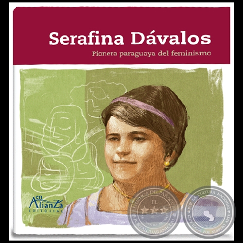 SERAFINA DÁVALOS: Pionera paraguaya del feminismo - Autor: JAVIER VIVEROS - Año 2020